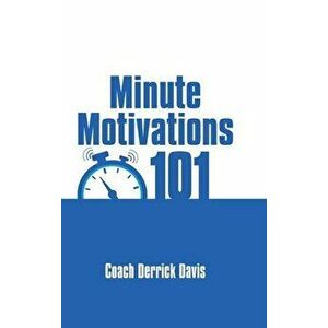 Minute Motivations 101, Hardcover - Coach Derrick Davis imagine