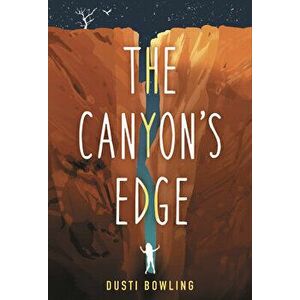 The Canyon's Edge, Paperback - Dusti Bowling imagine