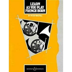 Learn as You Play French Horn. 13 Concert Pieces, 1990th REV ed - Peter Wastall imagine