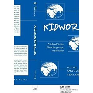 Kidworld. Childhood Studies, Global Perspectives, and Education, Paperback - *** imagine