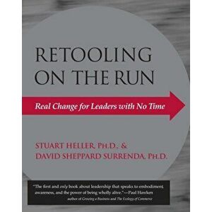 Retooling on the Run. Real Change for Leaders with No Time, Paperback - David, Ph.D. Surrenda imagine