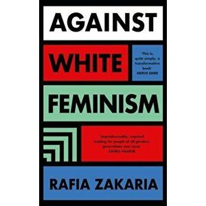 Against White Feminism, Hardback - Rafia Zakaria imagine