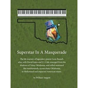Superstar in a Masquerade, Hardcover - William Sargent imagine