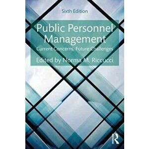 Public Personnel Management. Current Concerns, Future Challenges, 6 New edition, Paperback - *** imagine