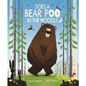 Does a Bear Poo in the Woods?, Paperback - Jonny Leighton imagine