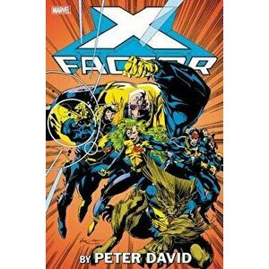 X-Factor by Peter David Omnibus Vol. 1, Hardcover - Peter David imagine