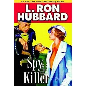 Spy Killer, Paperback - L. Ron Hubbard imagine
