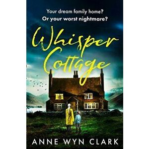 Whisper Cottage, Paperback - Anne Wyn Clark imagine
