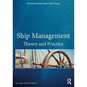 Ship Management. Theory and Practice, Paperback - Lijun (University of Plymouth, UK) Tang imagine