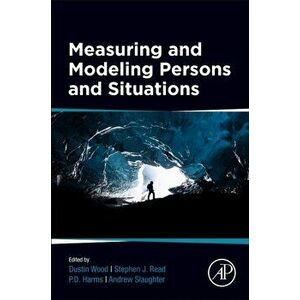 Measuring and Modeling Persons and Situations, Paperback - *** imagine