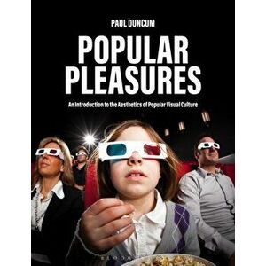 Popular Pleasures. An Introduction to the Aesthetics of Popular Visual Culture, Hardback - *** imagine