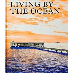 Living by the Ocean: Contemporary Houses by the Sea, Hardcover - *** imagine