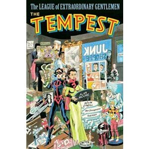The League Of Extraordinary Gentlemen Volume 4: The Tempest, Paperback - Kevin O'Neill imagine