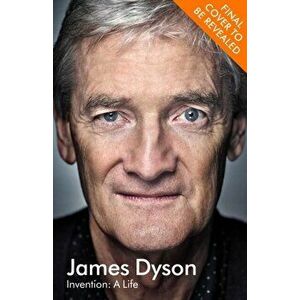Invention. A Life, Export/Airside, Paperback - James Dyson imagine