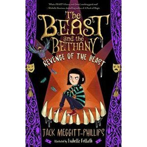 The Beast and The Bethany: Revenge of the Beast, Paperback - Jack Meggitt-Phillips imagine