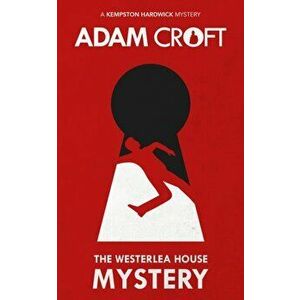 The Westerlea House Mystery, Paperback - Adam Croft imagine