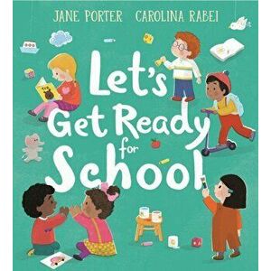 Let's Get Ready for School, Hardback - Jane Porter imagine