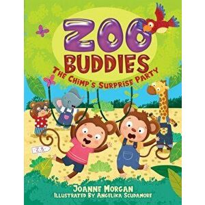 Zoo Buddies. The Chimp's Surprise Party, Paperback - Joanne Morgan imagine