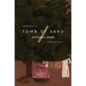 Tomb of Sand, Paperback - Geetanjali Shree imagine