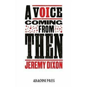 A Voice Coming From Then, Paperback - Jeremy Dixon imagine