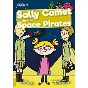 Sally Comet and the Space Pirates, Paperback - Robin Twiddy imagine