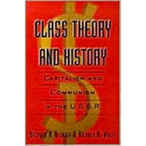 Class Theory and History. Capitalism and Communism in the USSR, Paperback - Richard D. Wolff imagine