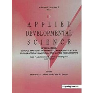 School Matters. Pathways To Academic Success Among African American and Latino Adolescents: a Special Issue of applied Developmental Science, Hardback imagine