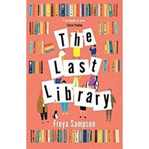 The Last Library. 'I'm totally in love' Clare Pooley, Hardback - Freya Sampson imagine