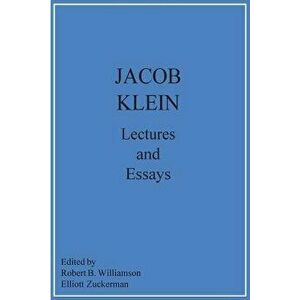 Jacob Klein Lectures and Essays, Paperback - Jacob Klein imagine