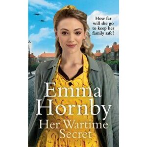 Her Wartime Secret. A page-turning WWII saga from the bestselling author, Paperback - Emma Hornby imagine