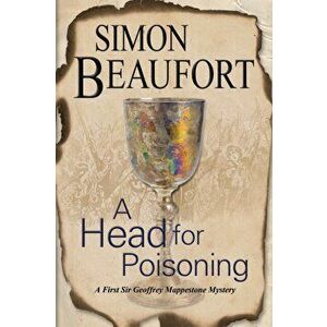 A Head for Poisoning. Main, Hardback - Simon Beaufort imagine