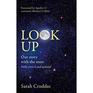 Look Up. Our Story with the Stars, Paperback - Sarah Cruddas imagine
