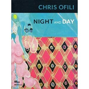 Chris Ofili: Night and Day, Hardback - *** imagine