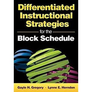 Differentiated Instructional Strategies for the Block Schedule, Paperback - Gayle H. Gregory imagine