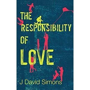 The Responsibility of Love, Paperback - J David Simons imagine
