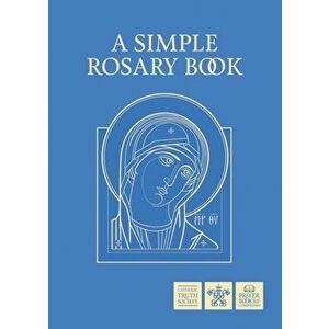 A Simple Rosary Book. Revised ed, Paperback - Catholic Truth Society imagine