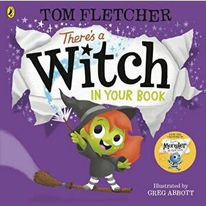 There's a Witch in Your Book, Paperback - Tom Fletcher imagine