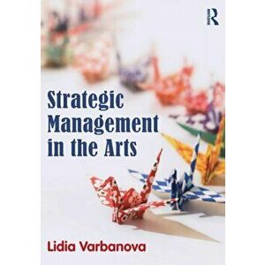 Strategic Management in the Arts, Paperback - *** imagine