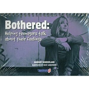 Bothered. Helping Teenagers Talk About Their Feelings, Paperback - Margot Sunderland imagine