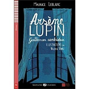 Teen ELI Readers - French. Arsene Lupin, gentleman cambrioleur + downloadable, Paperback - Maurice Leblanc imagine