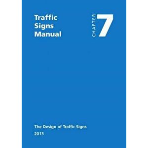 Traffic signs manual. Chapter 7: The design of traffic signs, 4th ed. 2013, Paperback - Great Britain: Department for Transport imagine