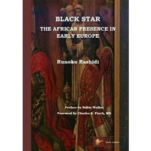 Black Star: the African Presence in Early Europe, Paperback - Runoko Rashidi imagine