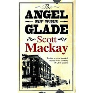 The Angel of the Glade. Large type / large print ed, Hardback - Scott Mackay imagine