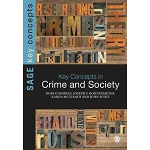 Key Concepts in Crime and Society, Paperback - John Scott imagine