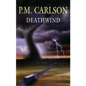 Deathwind. Large print ed, Hardback - P.M. Carlson imagine
