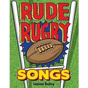 Rude Rugby Songs, Hardback - B Andy Bailey Jamien imagine