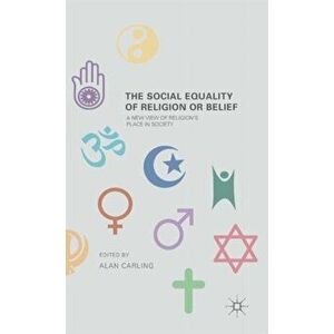 The Social Equality of Religion or Belief. 1st ed. 2016, Hardback - *** imagine