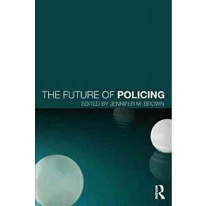The Future of Policing, Paperback - *** imagine