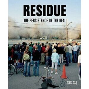 Residue: The Persistence of the Real, Paperback - *** imagine