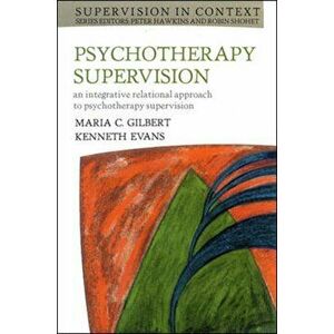 Psychotherapy Supervision, Paperback - Kenneth Evans imagine